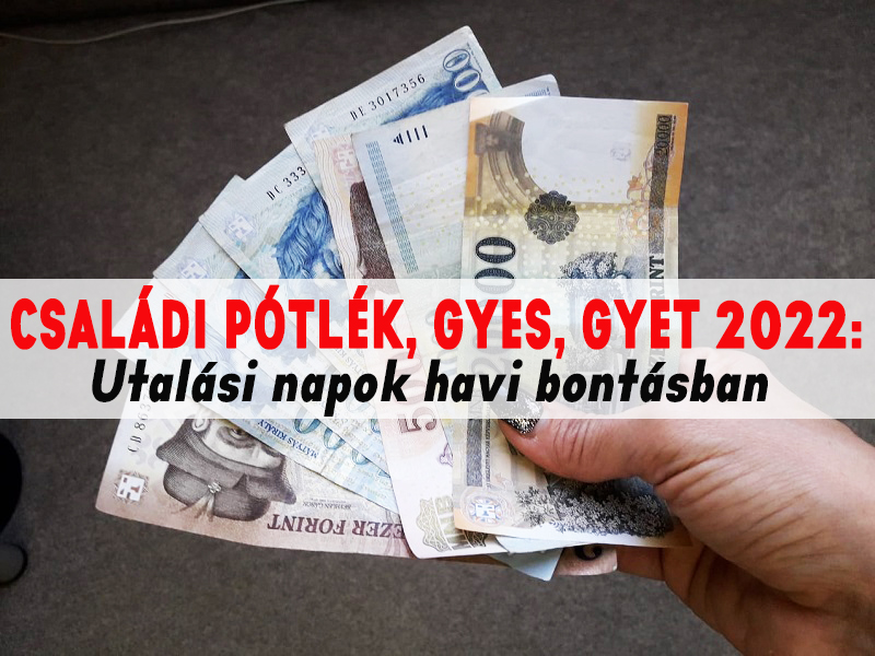 Családi pótlék, GYES, GYET utalás 2022: Utalási napok havi bontásban! - Mikor kapod meg a családtámogatási és szociális ellátások összegét?