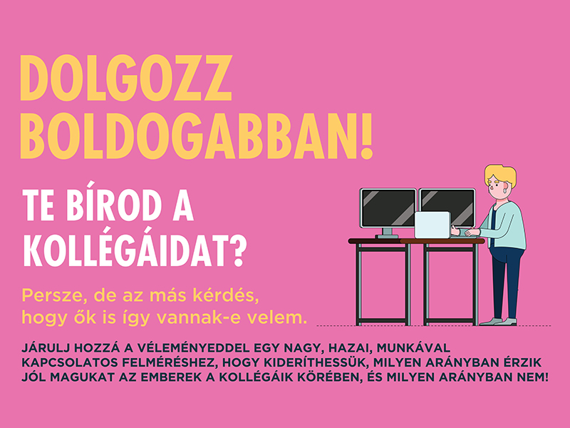 Ön jól kijön a munkatársaival? Hát hogyne!